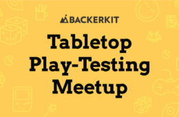 backerkit tabletop game meetup