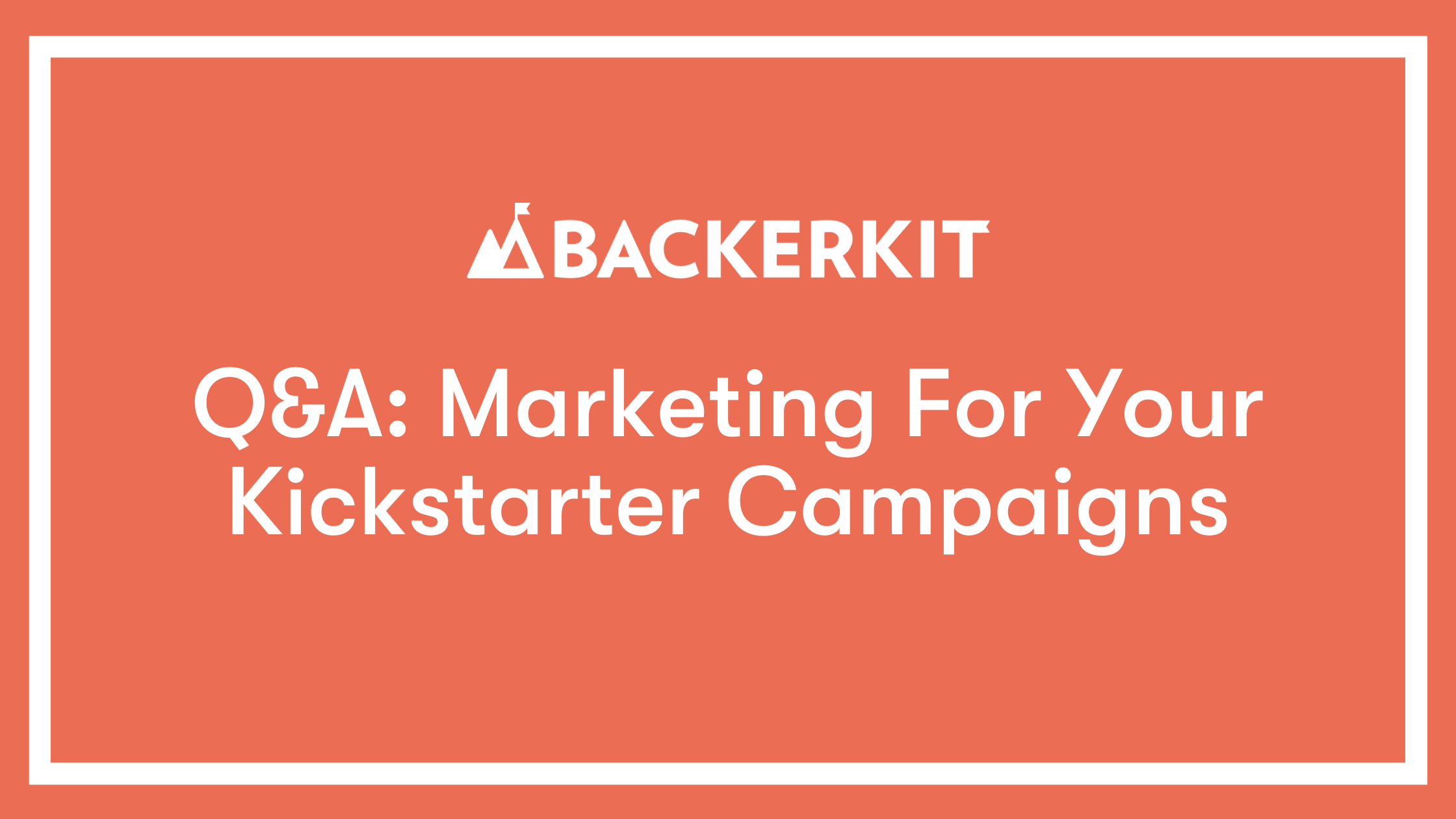 marketing for your kickstarter campaigns