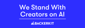 BackerKit Stands With Creators on AI