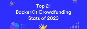 Top 21 BackerKit Crowdfunding Stats of 2023
