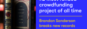 #2 Most funded crowdfunding project: Brandon Sanderson breaks new records on BackerKit