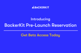 Introducing BackerKit Pre-Launch Reservation, Get Beta access today title and backerkit logo on blue background.
