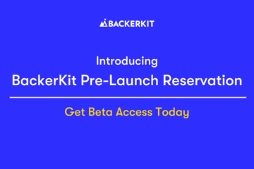 Introducing BackerKit Pre-Launch Reservation, Get Beta access today title and backerkit logo on blue background.