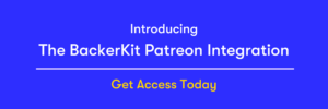 BackerKit Launches New Patreon Integration to Unlock Crowdfunding Revenue for Patreon Creators